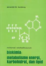 BIOKIMIA: Metabolisme Energi, Karbohidrat, dan Lipid